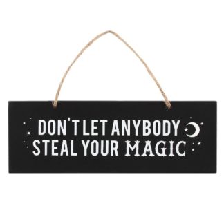 Don't Let Anybody Steal Your Magic Hanging Sign